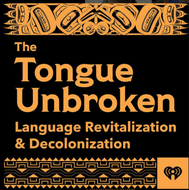 Orange text on black background reading "The Tongue Unbroken: Language Revitalization and Decolonization" At the top and bottom are abstract formline art designs